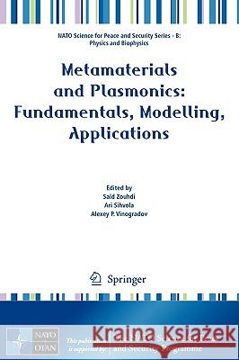 Metamaterials and Plasmonics: Fundamentals, Modelling, Applications Saad Zouhdi Ari Sihvola Alexey P. Vinogradov 9781402094064