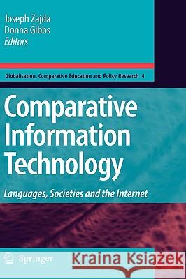 Comparative Information Technology: Languages, Societies and the Internet Zajda, Joseph 9781402094255
