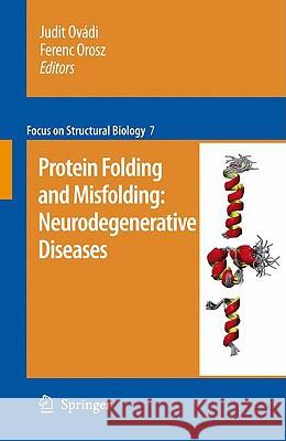 Protein folding and misfolding: neurodegenerative diseases Judit Ovadi Ferenc Orosz 9781402094330 