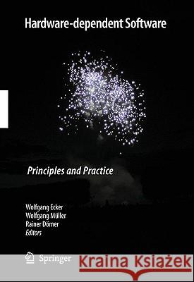 Hardware-Dependent Software: Principles and Practice Ecker, Wolfgang 9781402094354 SPRINGER