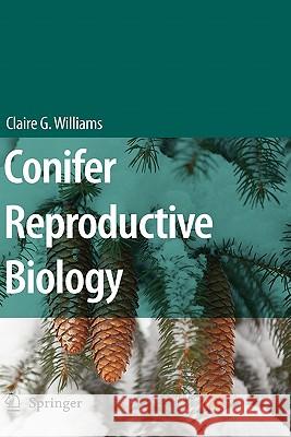 Conifer Reproductive Biology Claire G. Williams 9781402096013 Springer
