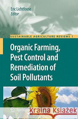 Organic Farming, Pest Control and Remediation of Soil Pollutants  9781402096532 