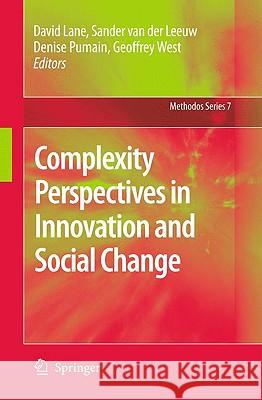 Complexity Perspectives in Innovation and Social Change David Lane Denise Pumain Sander Ernst Van Der Leeuw 9781402096624