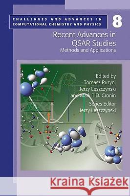 Recent Advances in QSAR Studies: Methods and Applications Puzyn, Tomasz 9781402097829 Springer