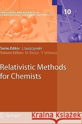 Relativistic Methods for Chemists  9781402099748 KLUWER ACADEMIC PUBLISHERS GROUP