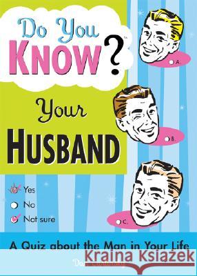 Do You Know Your Husband?: A Quiz about the Man in Your Life Dan Carlinsky 9781402201998 