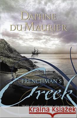 Frenchman's Creek Daphne du Maurier 9781402217104 Sourcebooks, Inc