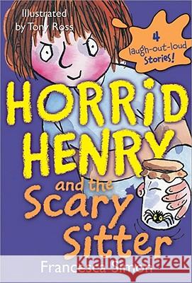 Horrid Henry and the Scary Sitter Francesca Simon 9781402217814 Sourcebooks Jabberwocky