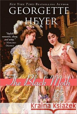 The Black Moth Georgette Heyer 9781402219528 Sourcebooks Casablanca