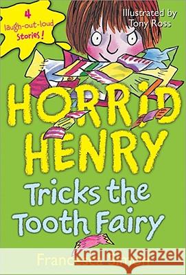 Horrid Henry Tricks the Tooth Fairy Francesca Simon 9781402222757