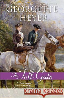 The Toll-Gate Georgette Heyer 9781402238819 Sourcebooks Casablanca