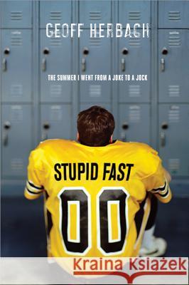 Stupid Fast Geoff Herbach 9781402256301 Sourcebooks Fire