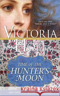 The Time of the Hunter's Moon Holt, Victoria 9781402277528