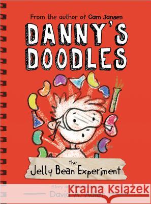 Danny's Doodles: The Jelly Bean Experiment David Adler 9781402287213