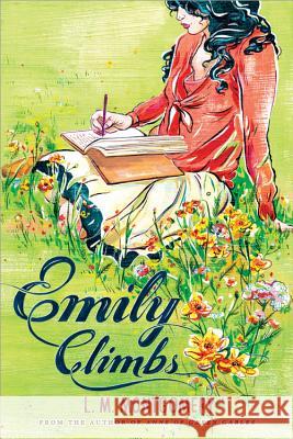 Emily Climbs L. M. Montgomery 9781402289156 Sourcebooks Fire