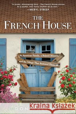 The French House Wallace, Don 9781402293313 Sourcebooks