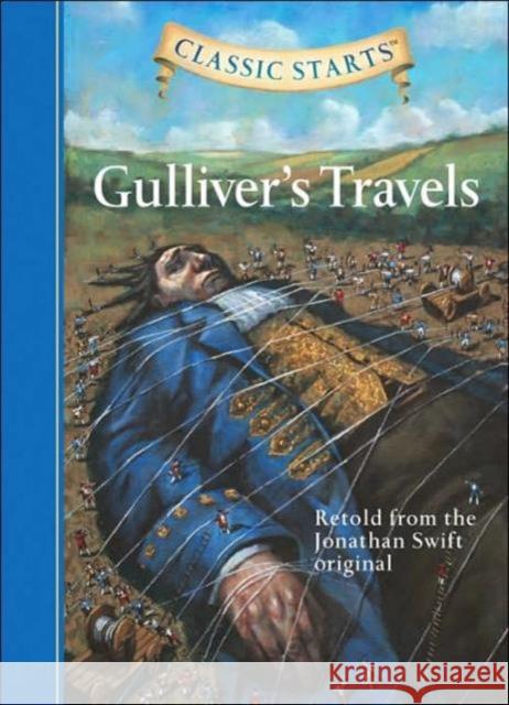 Classic Starts®: Gulliver's Travels Jonathan Swift 9781402726620 Sterling Juvenile