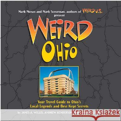 Weird Ohio: Volume 1 Moran, Mark 9781402733826 Sterling Publishing
