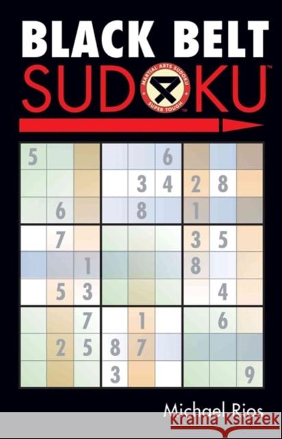 Black Belt Sudoku(r) Rios, Michael 9781402735981