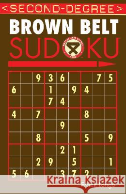 Second-Degree Brown Belt Sudoku(r) Frank Longo 9781402737169