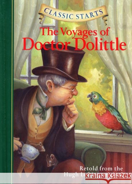 Classic Starts®: The Voyages of Doctor Dolittle Hugh Lofting 9781402745744 Sterling Juvenile