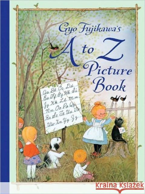 Gyo Fujikawa's A to Z Picture Book Gyo Fujikawa 9781402768187 Sterling