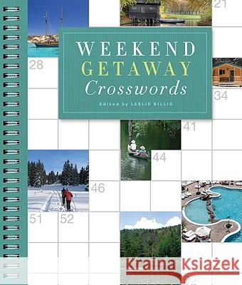 Weekend Getaway Crosswords Leslie Billig 9781402774690 Puzzlewright