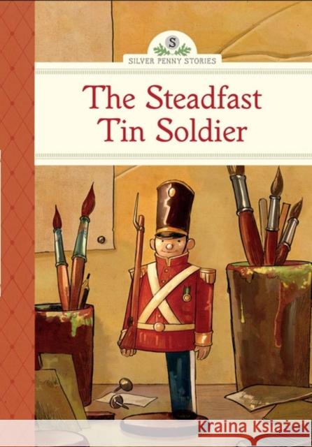 The Steadfast Tin Soldier Kathleen Olmstead 9781402783517 0