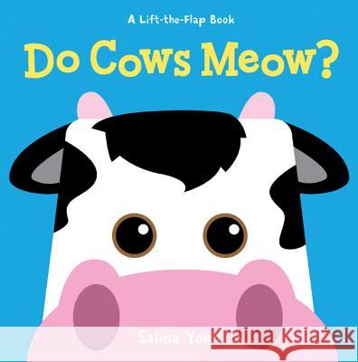 Do Cows Meow? Salina Yoon 9781402789564 0