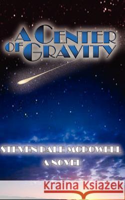 A Center of Gravity Steven Dale McDowell 9781403300195
