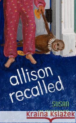 Allison Recalled Susan Alexander 9781403301178