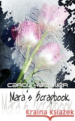 Mara's Scrapbook Carol Huebner 9781403303752