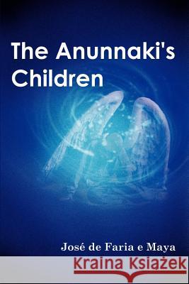 The Anunnaki's Children Jos d 9781403305121 Authorhouse