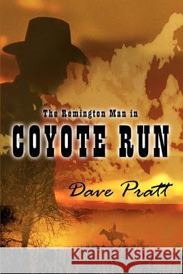 Coyote Run Dave Pratt 9781403306913 Authorhouse