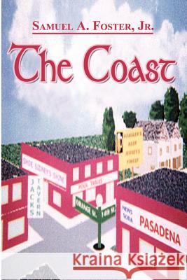 The Coast Samuel A., Jr. Foster 9781403308849 Authorhouse