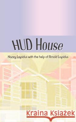 HUD House Nancy Lapidus Arnold Lapidus 9781403310613 Authorhouse