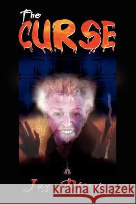 The Curse Jay Dixon 9781403310811 Authorhouse