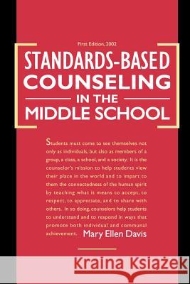 Standards-Based Counseling in the Middle School Davis, Mary Ellen 9781403310873