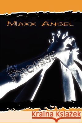 My Promise MAXX Angel 9781403311009 Authorhouse