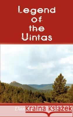 Legend of the Uintas Daniel Hance Page 9781403311399 Authorhouse