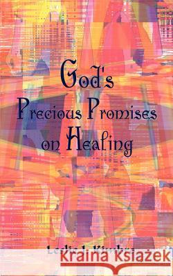 God's Precious Promises on Healing Leslie J. Kimbro 9781403313348 Authorhouse