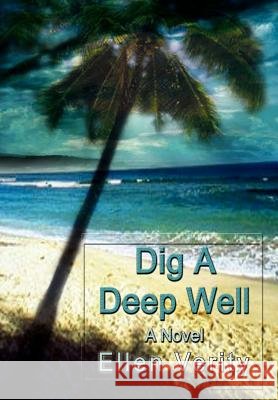Dig a Deep Well Ellen Verity 9781403313492