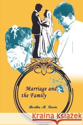 Marriage and the Family Bertha M. Davis 9781403314147
