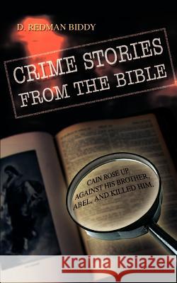 Crime Stories From the Bible Biddy, D. Redman 9781403322401