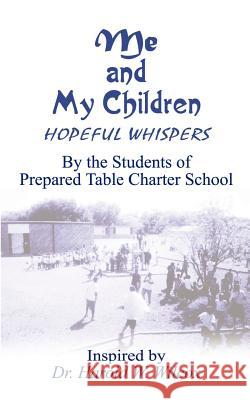 Me and My Children: Hopeful Whispers Wilcox, Harold W. 9781403322609 Authorhouse