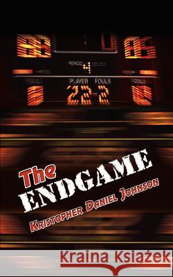 The Endgame Kristopher Daniel Johnson 9781403322845 Authorhouse