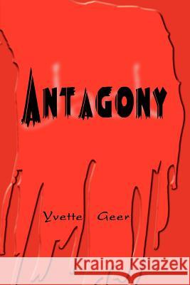 Antagony Yvette Geer 9781403325723 Authorhouse