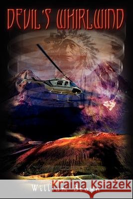 Devil's Whirlwind William Brown 9781403327000 Authorhouse