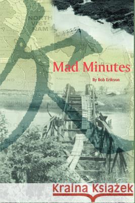 Mad Minutes Bob Erikson 9781403327239