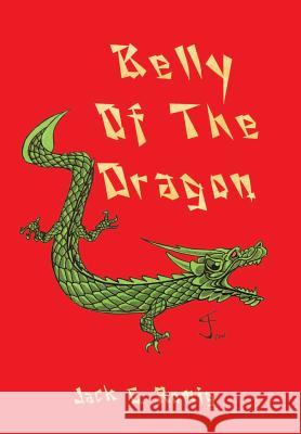 Belly of the Dragon Jack E. Romig 9781403330703 Authorhouse